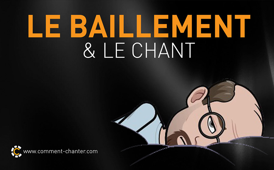 Chant et baillement